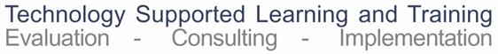 Technology Supported Learning and Training: Evaluation - Consulting - Implementation